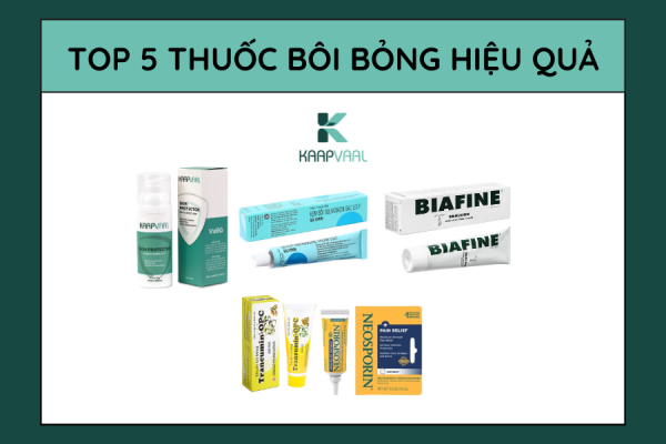 TOP 5 thuốc bôi bỏng hiệu quả chuyên gia khuyên dùng